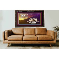 SET YOUR AFFECTION ON THINGS ABOVE  Ultimate Inspirational Wall Art Wooden Frame  GWGLORIOUS9573  "45X33"