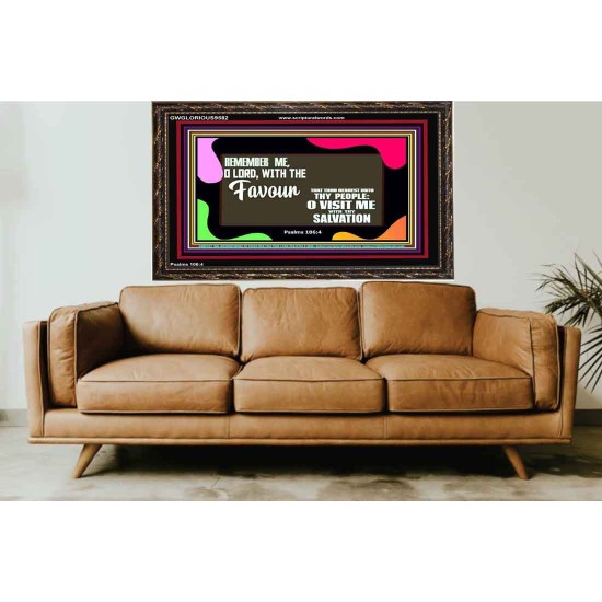 REMEMBER ME O GOD WITH THY FAVOUR AND SALVATION  Ultimate Inspirational Wall Art Wooden Frame  GWGLORIOUS9582  