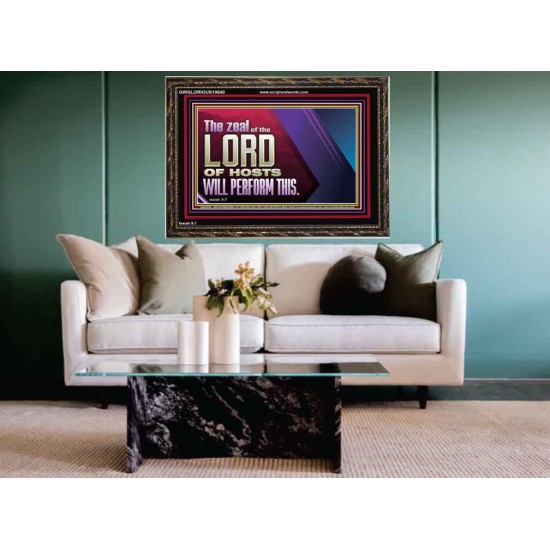 THE ZEAL OF THE LORD OF HOSTS  Printable Bible Verses to Wooden Frame  GWGLORIOUS10640  