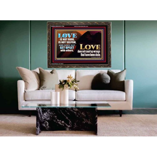 LOVE IS NOT RUDE AND IS NOT SELFISH  Sanctuary Wall Wooden Frame  GWGLORIOUS11760  