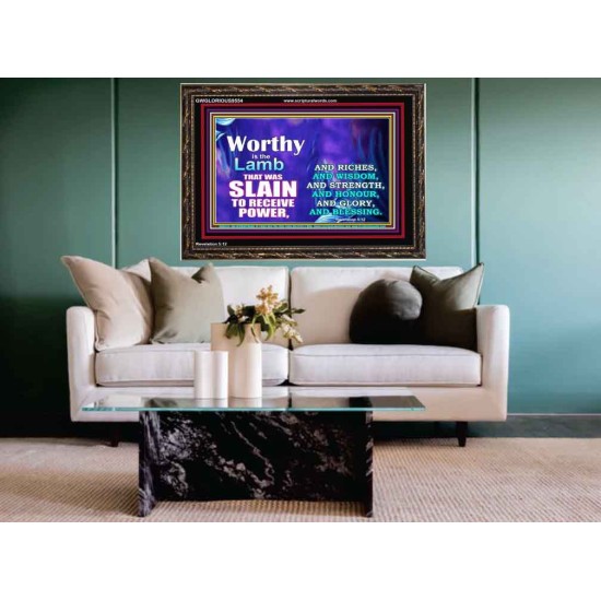 WORTHY WORTHY WORTHY IS THE LAMB UPON THE THRONE  Church Wooden Frame  GWGLORIOUS9554  
