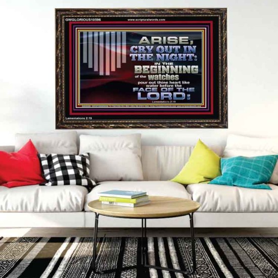 ARISE CRY OUT IN THE NIGHT IN THE BEGINNING OF THE WATCHES  Christian Quotes Wooden Frame  GWGLORIOUS10596  