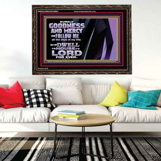 SURELY GOODNESS AND MERCY SHALL FOLLOW ME  Custom Wall Scripture Art  GWGLORIOUS10607  