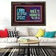 WALK YE IN ALL THE WAYS I HAVE COMMANDED YOU  Custom Christian Artwork Wooden Frame  GWGLORIOUS10609B  