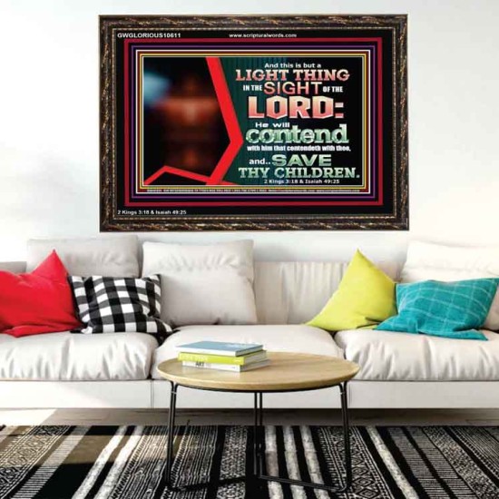 I WILL CONTEND WITH HIM THAT CONTENDETH WITH YOU  Unique Scriptural ArtWork  GWGLORIOUS10611  