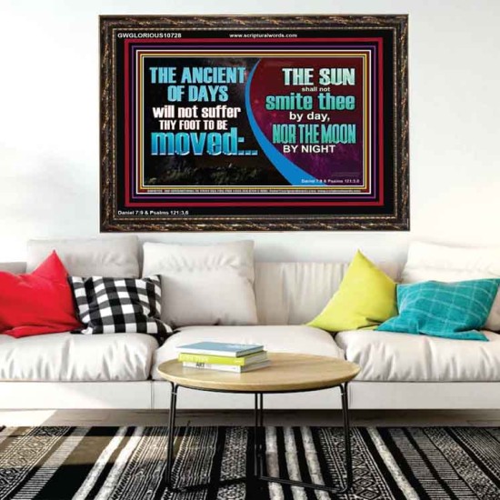 THE ANCIENT OF DAYS WILL NOT SUFFER THY FOOT TO BE MOVED  Scripture Wall Art  GWGLORIOUS10728  