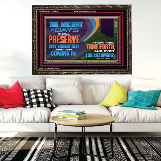 THE ANCIENT OF DAYS SHALL PRESERVE THY GOING OUT AND COMING  Scriptural Wall Art  GWGLORIOUS10730  