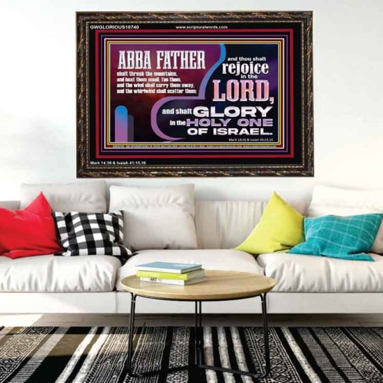 ABBA FATHER SHALL SCATTER ALL OUR ENEMIES AND WE SHALL REJOICE IN THE LORD  Bible Verses Wooden Frame  GWGLORIOUS10740  