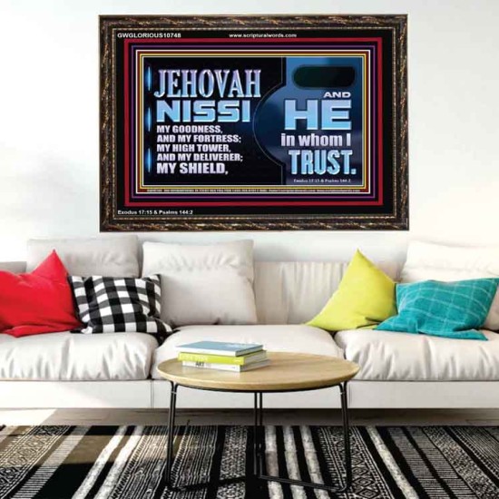 JEHOVAH NISSI OUR GOODNESS FORTRESS HIGH TOWER DELIVERER AND SHIELD  Encouraging Bible Verses Wooden Frame  GWGLORIOUS10748  