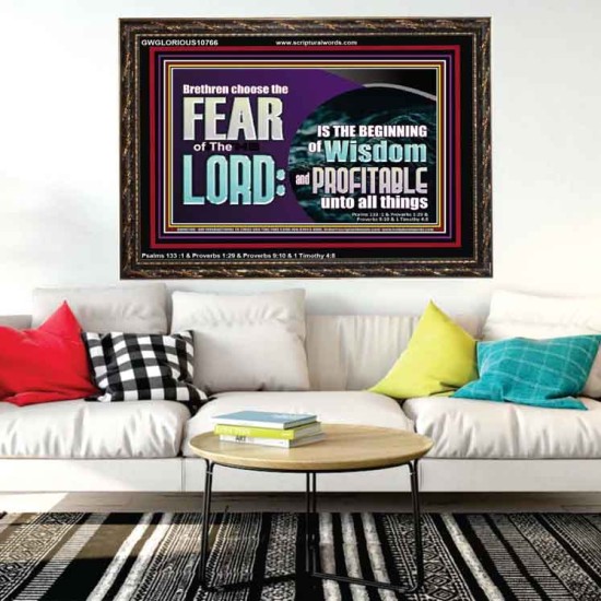 BRETHREN CHOOSE THE FEAR OF THE LORD  Scripture Art Work  GWGLORIOUS10766  