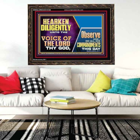 HEARKEN DILIGENTLY UNTO THE VOICE OF THE LORD THY GOD  Custom Wall Scriptural Art  GWGLORIOUS12126  