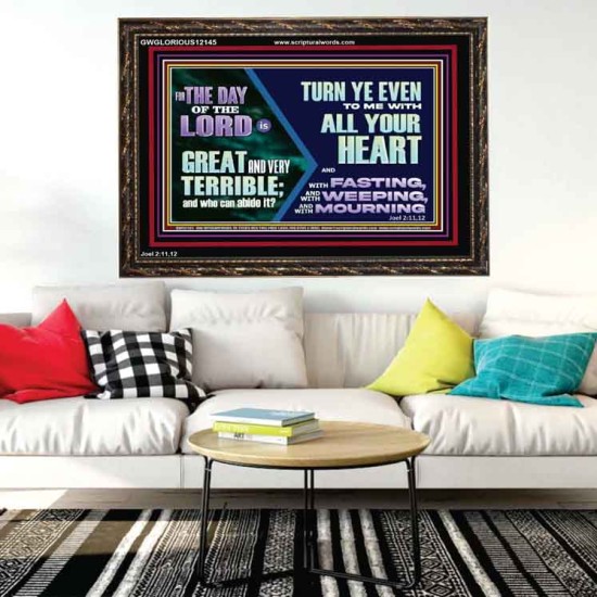 THE DAY OF THE LORD IS GREAT AND VERY TERRIBLE REPENT IMMEDIATELY  Custom Inspiration Scriptural Art Wooden Frame  GWGLORIOUS12145  