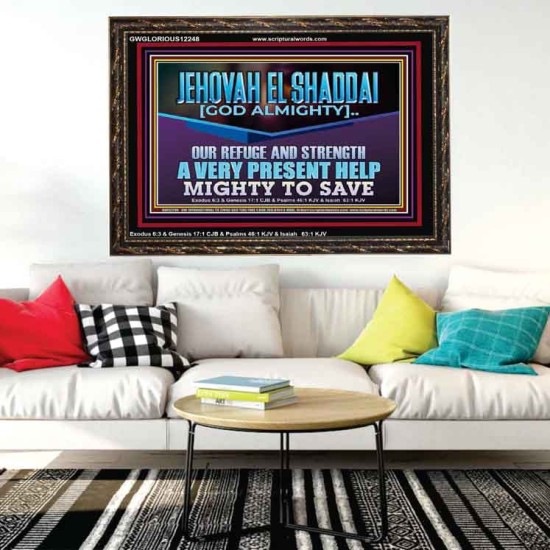 JEHOVAH EL SHADDAI MIGHTY TO SAVE  Unique Scriptural Wooden Frame  GWGLORIOUS12248  