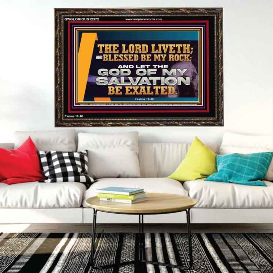 THE LORD LIVETH BLESSED BE MY ROCK  Righteous Living Christian Wooden Frame  GWGLORIOUS12372  