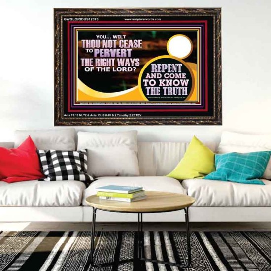 REPENT AND COME TO KNOW THE TRUTH  Eternal Power Wooden Frame  GWGLORIOUS12373  