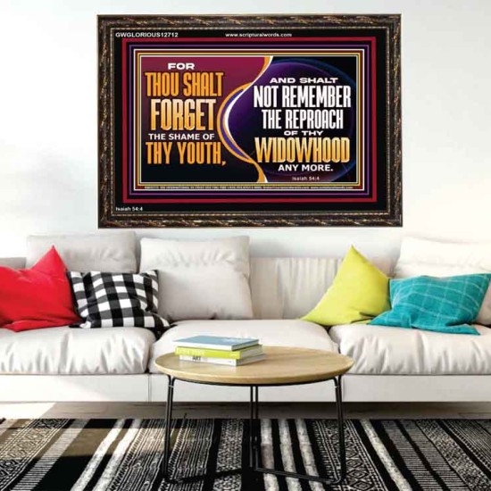 THOU SHALT FORGET THE SHAME OF THY YOUTH  Encouraging Bible Verse Wooden Frame  GWGLORIOUS12712  