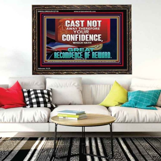 CONFIDENCE WHICH HATH GREAT RECOMPENCE OF REWARD  Bible Verse Wooden Frame  GWGLORIOUS12719  