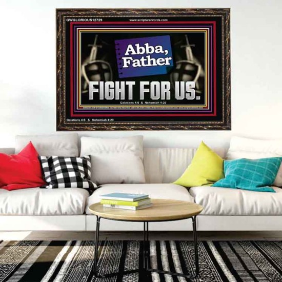 ABBA FATHER FIGHT FOR US  Scripture Art Work  GWGLORIOUS12729  