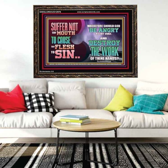 SUFFER NOT THY MOUTH TO CAUSE THY FLESH TO SIN  Bible Verse Wooden Frame  GWGLORIOUS12976  