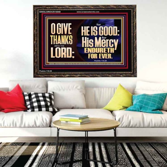 THE LORD IS GOOD HIS MERCY ENDURETH FOR EVER  Unique Power Bible Wooden Frame  GWGLORIOUS13040  