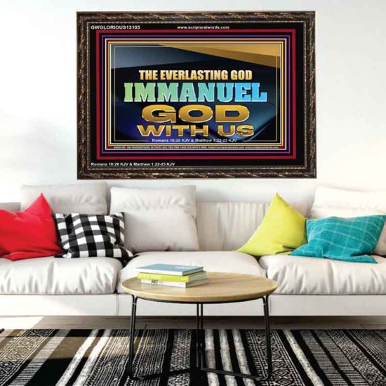 EVERLASTING GOD IMMANUEL..GOD WITH US  Contemporary Christian Wall Art Wooden Frame  GWGLORIOUS13105  