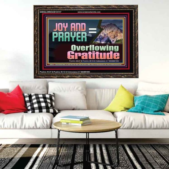 JOY AND PRAYER BRINGS OVERFLOWING GRATITUDE  Bible Verse Wall Art  GWGLORIOUS13117  