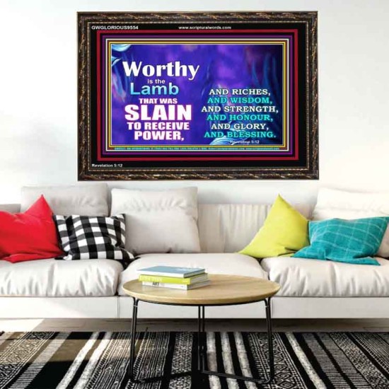 WORTHY WORTHY WORTHY IS THE LAMB UPON THE THRONE  Church Wooden Frame  GWGLORIOUS9554  
