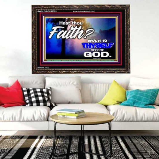 THY FAITH MUST BE IN GOD  Home Art Wooden Frame  GWGLORIOUS9593  