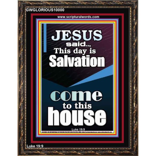 SALVATION IS COME TO THIS HOUSE  Unique Scriptural Picture  GWGLORIOUS10000  