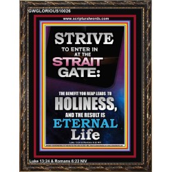 STRAIT GATE LEADS TO HOLINESS THE RESULT ETERNAL LIFE  Ultimate Inspirational Wall Art Portrait  GWGLORIOUS10026  "33x45"