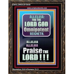 ALLELUIA THE LORD GOD OMNIPOTENT REIGNETH  Home Art Portrait  GWGLORIOUS10045  "33x45"