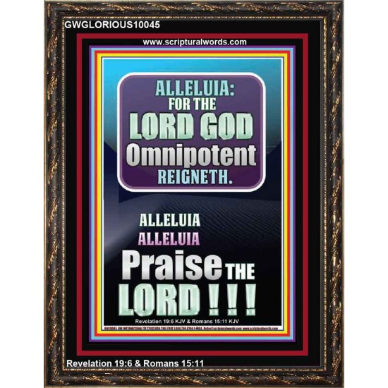 ALLELUIA THE LORD GOD OMNIPOTENT REIGNETH  Home Art Portrait  GWGLORIOUS10045  