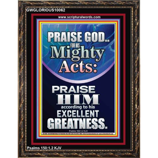 PRAISE FOR HIS MIGHTY ACTS AND EXCELLENT GREATNESS  Inspirational Bible Verse  GWGLORIOUS10062  