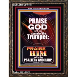 PRAISE HIM WITH TRUMPET, PSALTERY AND HARP  Inspirational Bible Verses Portrait  GWGLORIOUS10063  "33x45"