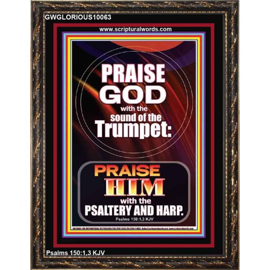 PRAISE HIM WITH TRUMPET, PSALTERY AND HARP  Inspirational Bible Verses Portrait  GWGLORIOUS10063  