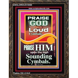 PRAISE HIM WITH LOUD CYMBALS  Bible Verse Online  GWGLORIOUS10065  "33x45"
