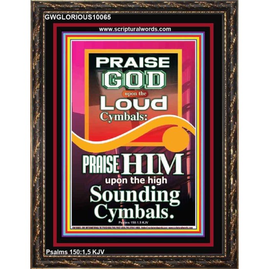 PRAISE HIM WITH LOUD CYMBALS  Bible Verse Online  GWGLORIOUS10065  