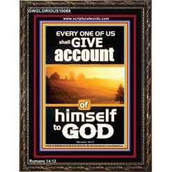 WE SHALL ALL GIVE ACCOUNT OF OUR LIFE TO GOD  Scriptural Décor Portrait  GWGLORIOUS10069  "33x45"