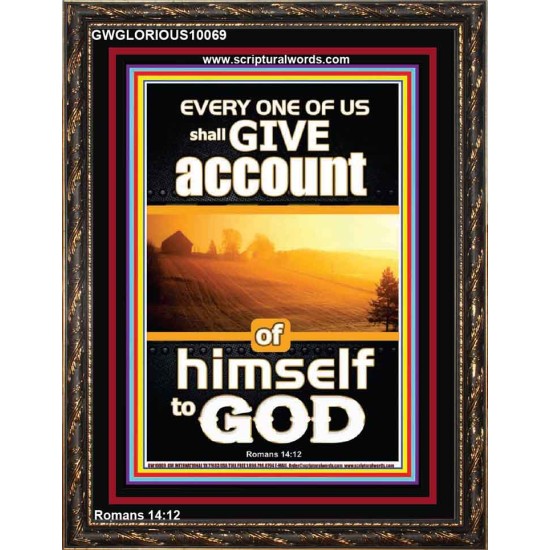 WE SHALL ALL GIVE ACCOUNT OF OUR LIFE TO GOD  Scriptural Décor Portrait  GWGLORIOUS10069  