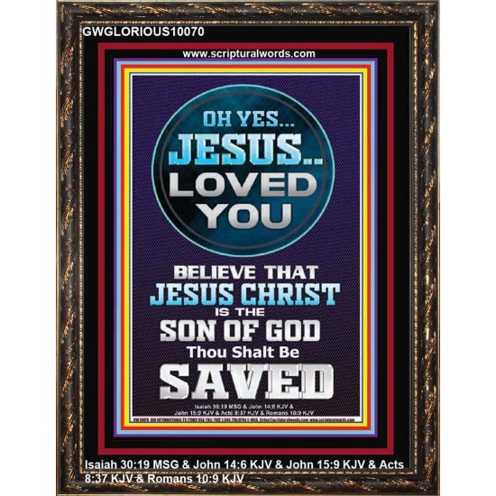 OH YES JESUS LOVED YOU  Modern Wall Art  GWGLORIOUS10070  