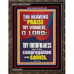 THE HEAVENS SHALL PRAISE THY WONDERS O LORD ALMIGHTY  Christian Quote Picture  GWGLORIOUS10072  "33x45"