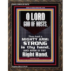 LORD GOD ALMIGHTY THOU HAST A MIGHTY ARM  Hallway Wall Portrait  GWGLORIOUS10078  "33x45"