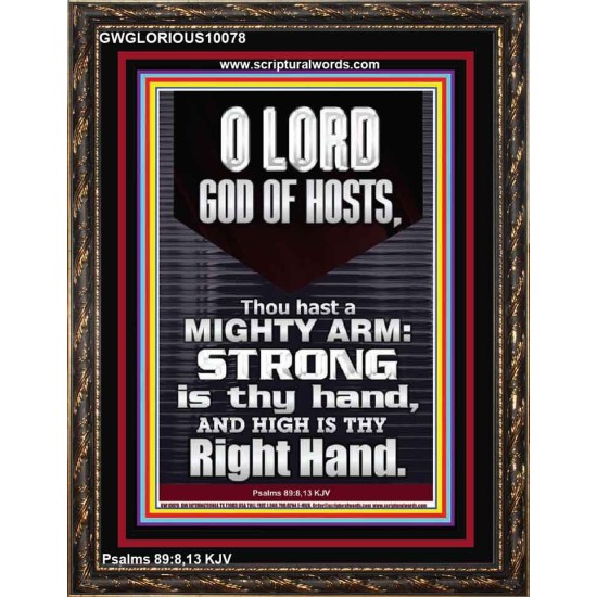 LORD GOD ALMIGHTY THOU HAST A MIGHTY ARM  Hallway Wall Portrait  GWGLORIOUS10078  