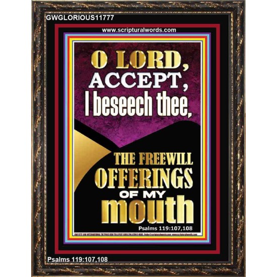 ACCEPT THE FREEWILL OFFERINGS OF MY MOUTH  Encouraging Bible Verse Portrait  GWGLORIOUS11777  