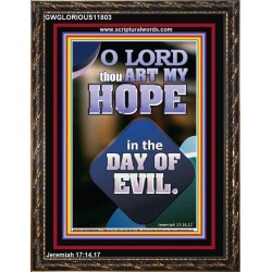 THOU ART MY HOPE IN THE DAY OF EVIL O LORD  Scriptural Décor  GWGLORIOUS11803  "33x45"