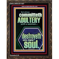 WHOSO COMMITTETH  ADULTERY WITH A WOMAN DESTROYETH HIS OWN SOUL  Sciptural Décor  GWGLORIOUS11807  "33x45"