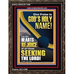 GIVE PRAISE TO GOD'S HOLY NAME  Bible Verse Portrait  GWGLORIOUS11809  "33x45"