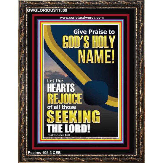 GIVE PRAISE TO GOD'S HOLY NAME  Bible Verse Portrait  GWGLORIOUS11809  