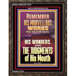 REMEMBER HIS MARVELLOUS WORKS  Scripture Portrait   GWGLORIOUS11810  "33x45"