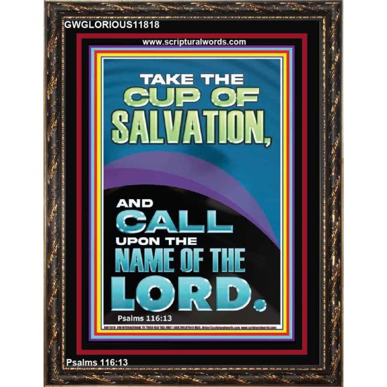 TAKE THE CUP OF SALVATION AND CALL UPON THE NAME OF THE LORD  Modern Wall Art  GWGLORIOUS11818  